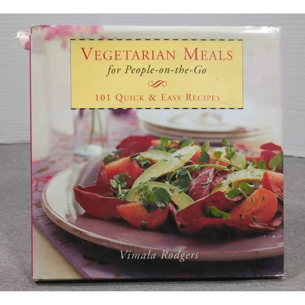 2002 Vegetarian Meals‎ For People On The Go by Vimala Rodgers VTG HC 101 Recipes